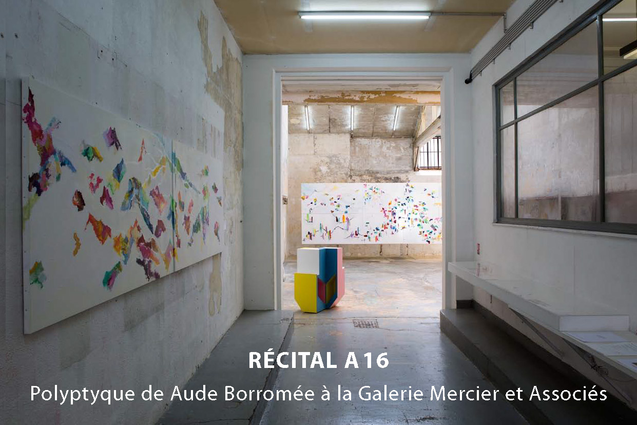Aude Borromee, Exhibition polyptych Résital A16 - Galerie Mercier&Associés - 2019